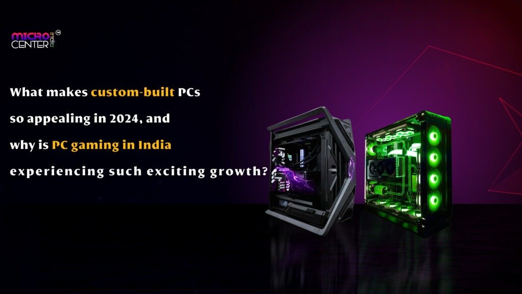 custom-built PCs , pc gaming in india